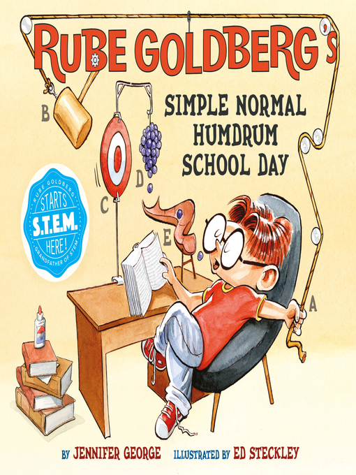 Title details for Rube Goldberg's Simple Normal Humdrum School Day by Jennifer George - Available